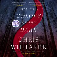 View audiobook of All the Colors of the Dark by Chris Whitaker