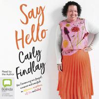 View audiobook of Say Hello by Carly Findlay