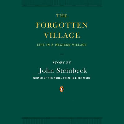 The Forgotten Village by John Steinbeck