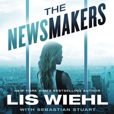 The Newsmakers by Lis Wiehl