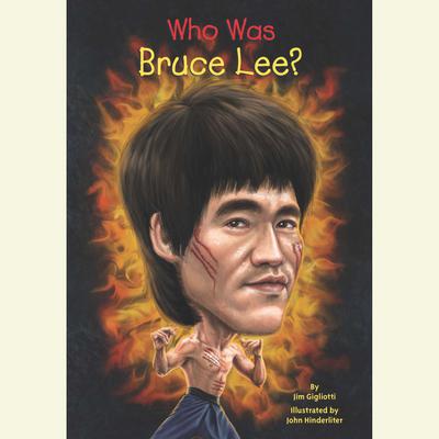 Who Was Bruce Lee? by Jim Gigliotti