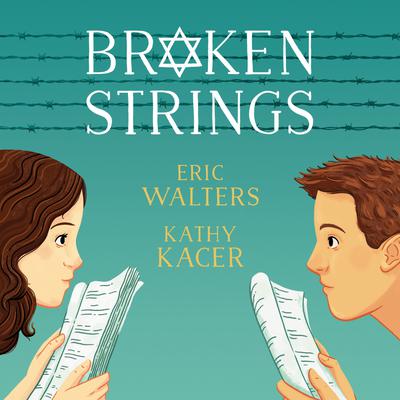 Broken Strings by Eric Walters & Kathy Kacer