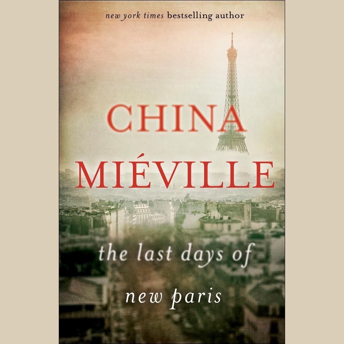 The Last Days of New Paris by China Miéville