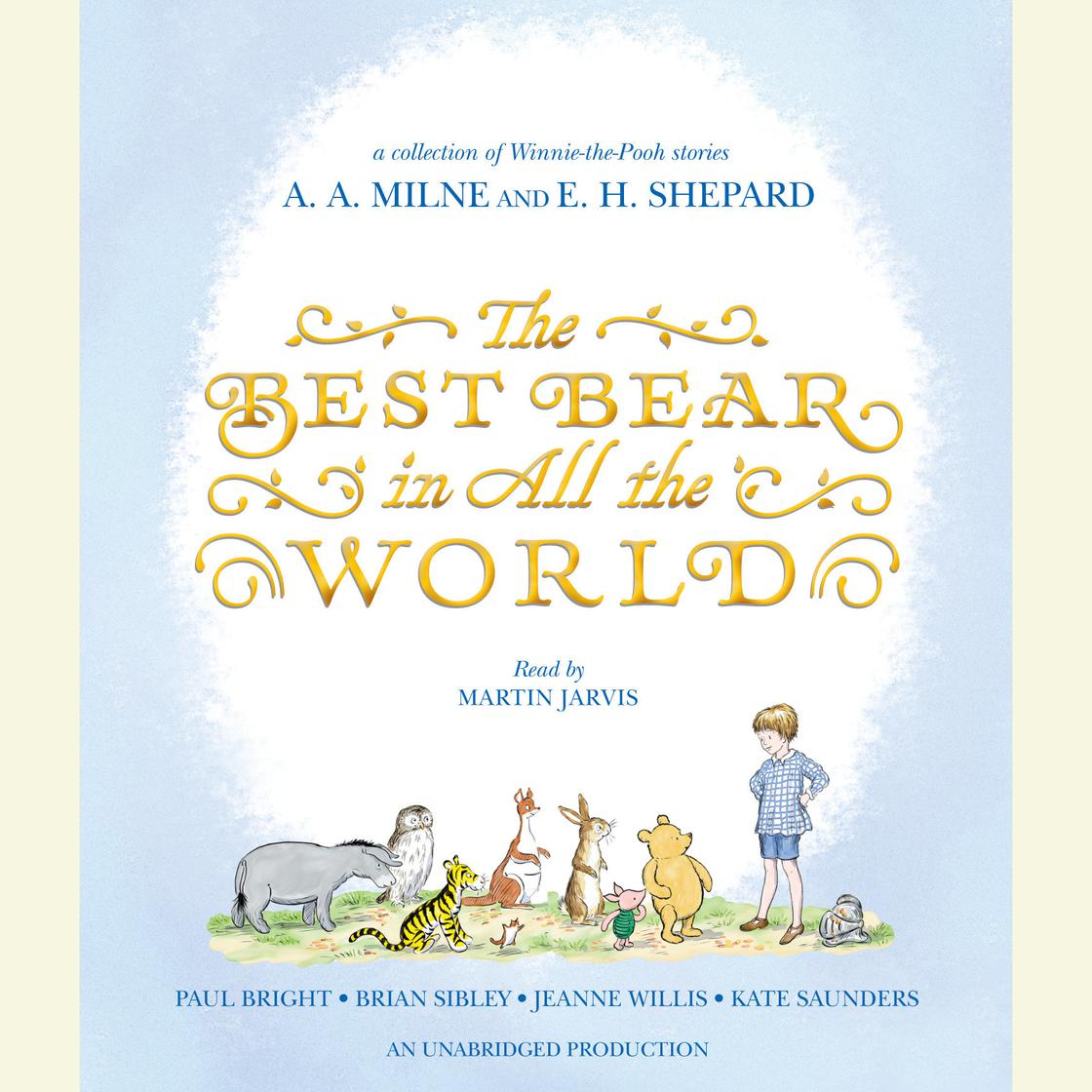 The Best Bear in All the World by Jeanne Willis, Kate Saunders, Brian Sibley & Paul Bright