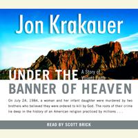View audiobook of Under the Banner of Heaven by Jon Krakauer