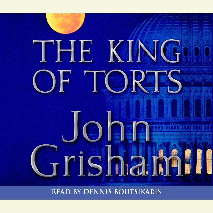The King of Torts - Abridged by John Grisham