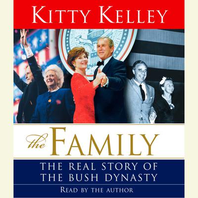 The Family - Abridged by Kitty Kelley
