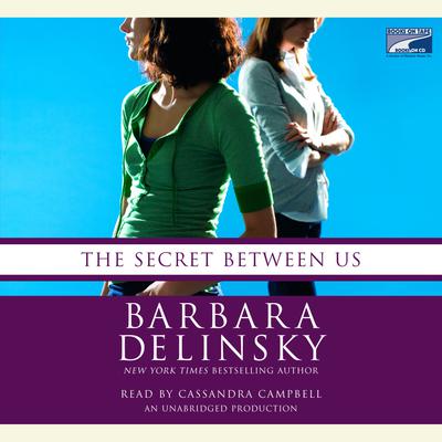 The Secret Between Us - Abridged by Barbara Delinsky