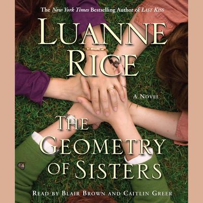 The Geometry of Sisters - Abridged by Luanne Rice