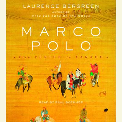 Marco Polo - Abridged by Laurence Bergreen