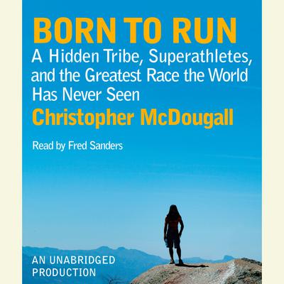 Born to Run by Christopher McDougall