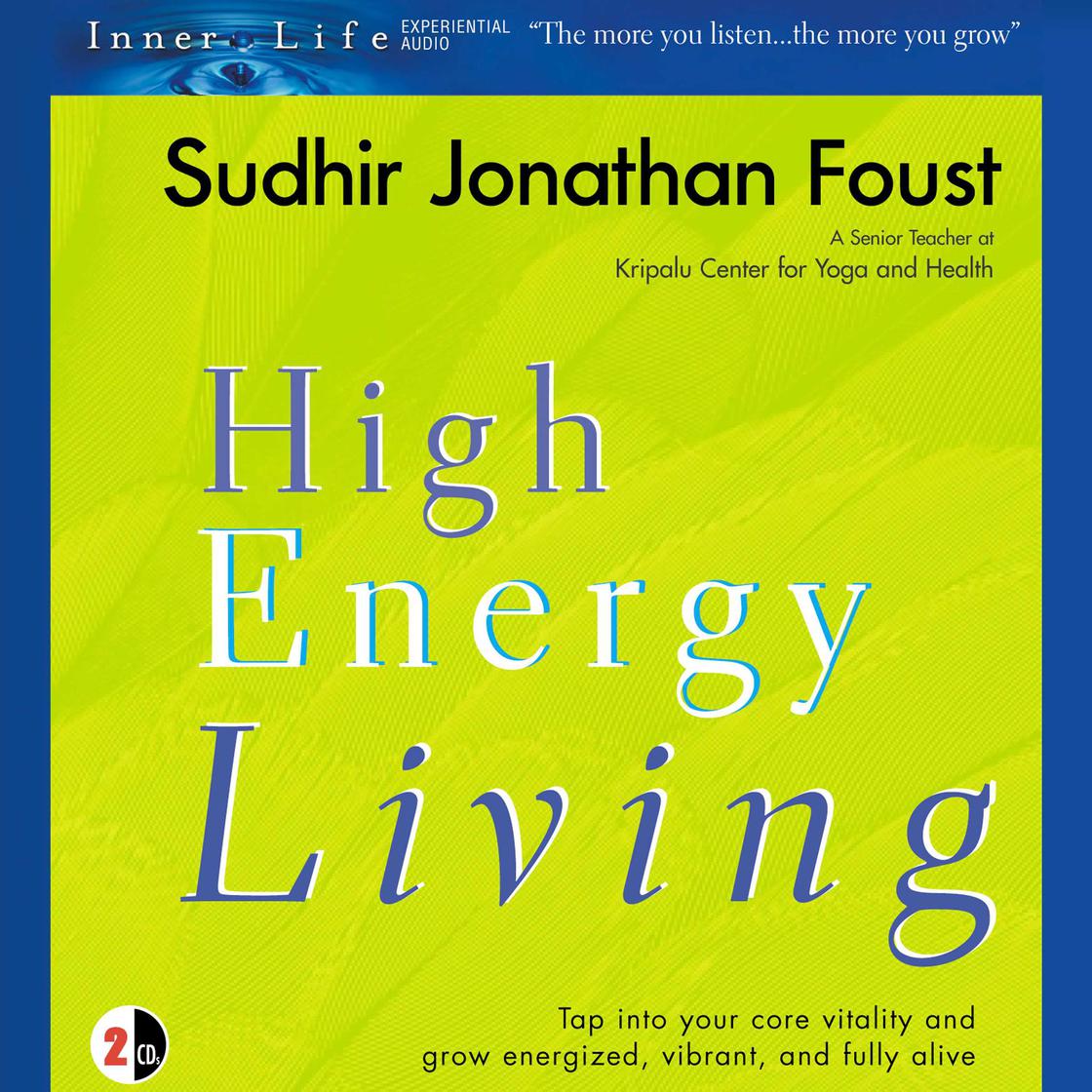High Energy Living - Abridged by Sudhir Jonathan Foust
