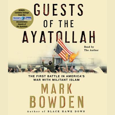 Guests of the Ayatollah - Abridged by Mark Bowden