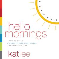 View audiobook of Hello Mornings by Kat Lee