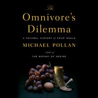 View audiobook of The Omnivore's Dilemma by Michael Pollan