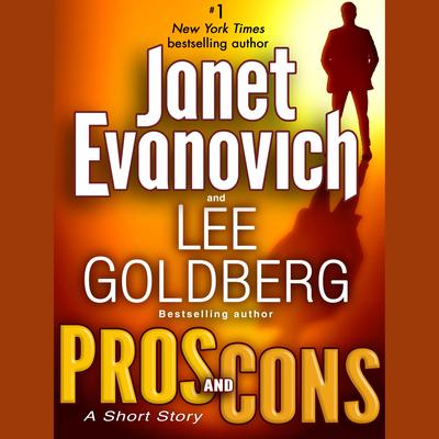 Pros and Cons: A Short Story by Janet Evanovich & Lee Goldberg