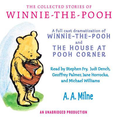 The Collected Stories of Winnie-the-Pooh by A.A. Milne