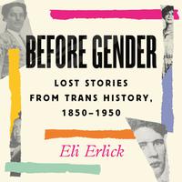 View audiobook of Before Gender by Eli Erlick