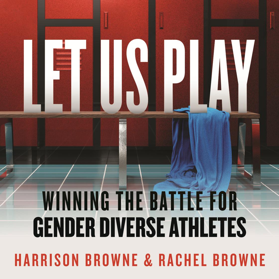 View audiobook of Let Us Play by Harrison Browne & Rachel Browne