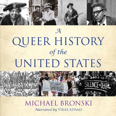 A Queer History of the United States by Michael Bronski