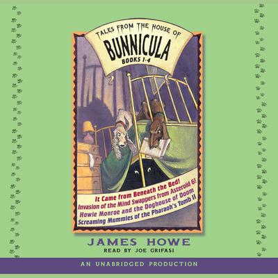 Tales From the House of Bunnicula: Books 1-4 by James Howe