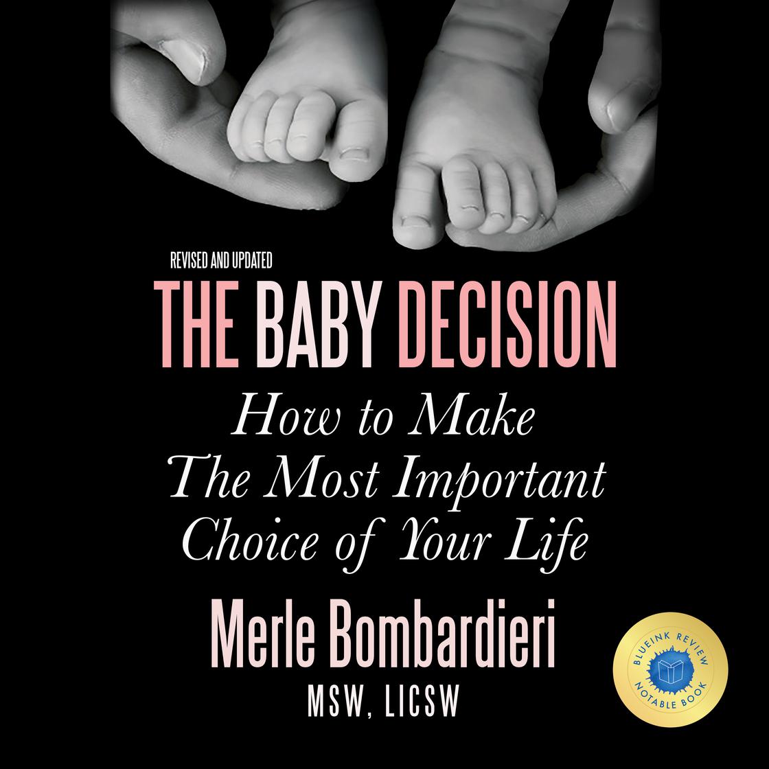 View audiobook of The Baby Decision How to Make the Most Important Choice of Your Life by Merle Bombardieri