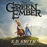 View audiobook of The Green Ember: The Green Ember Book I by S. D. Smith