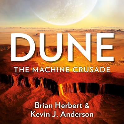 Dune: The Machine Crusade by Brian Herbert & Kevin J. Anderson