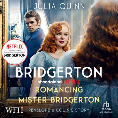Bridgerton: Romancing Mister Bridgerton by Julia Quinn