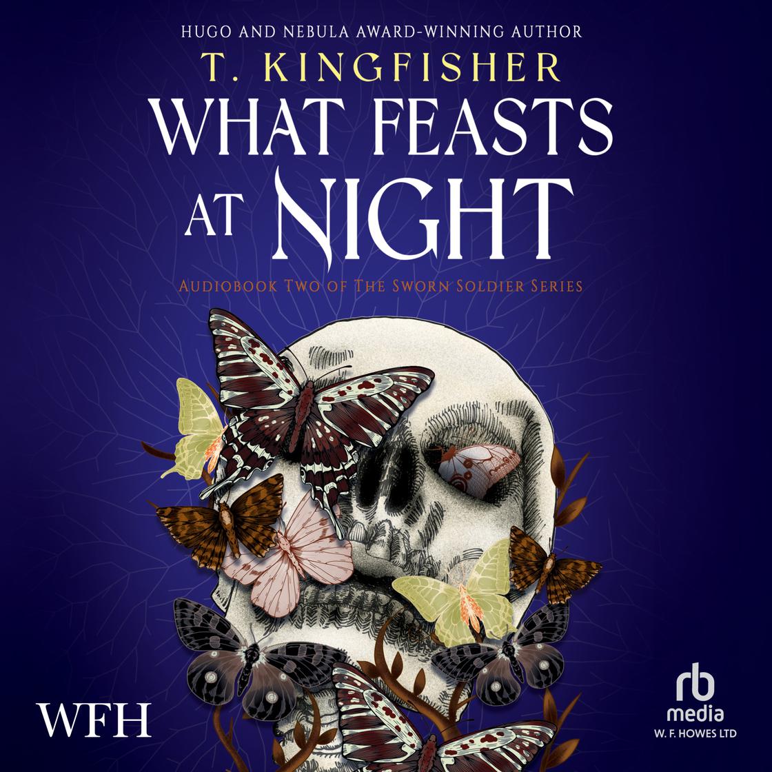 View audiobook of What Feasts at Night by T. Kingfisher