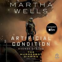 View audiobook of Artificial Condition (svensk utgåva) by Martha Wells