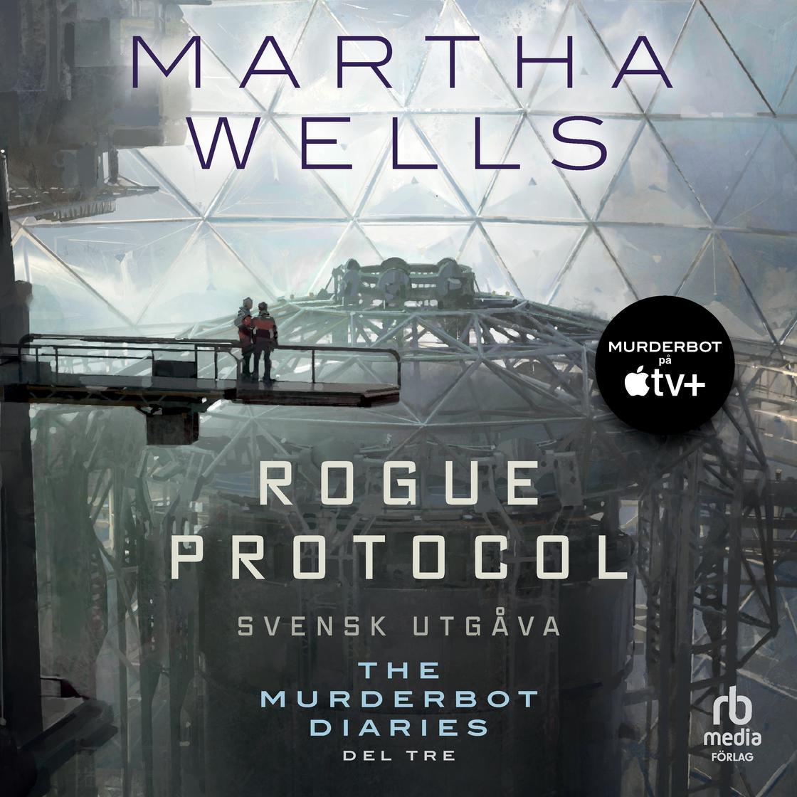 View audiobook of Rogue Protocol (svensk utgåva) by Martha Wells