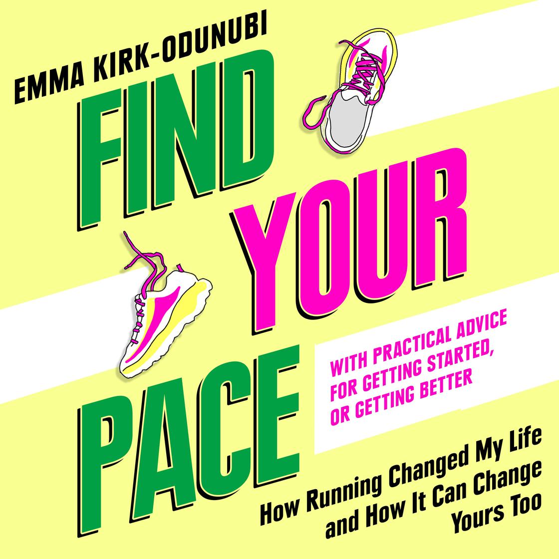 View audiobook of Find Your Pace by Emma Kirk-Odunubi
