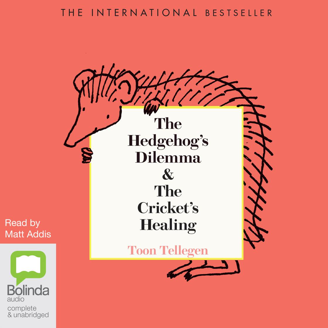 View audiobook of The Hedgehog's Dilemma and The Cricket's Healing by Toon Tellegen