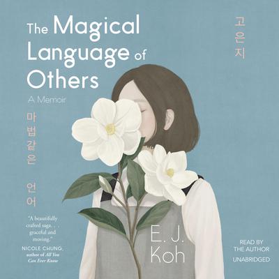 The Magical Language of Others by E. J. Koh