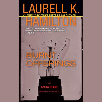Burnt Offerings by Laurell K. Hamilton