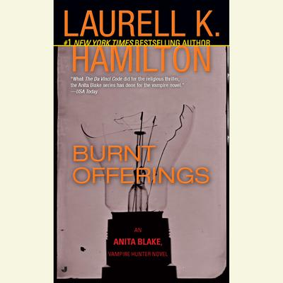 Burnt Offerings - Abridged by Laurell K. Hamilton