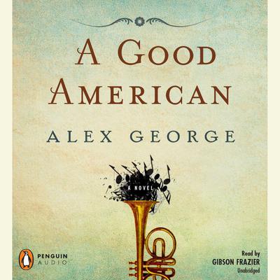 A Good American by Alex George