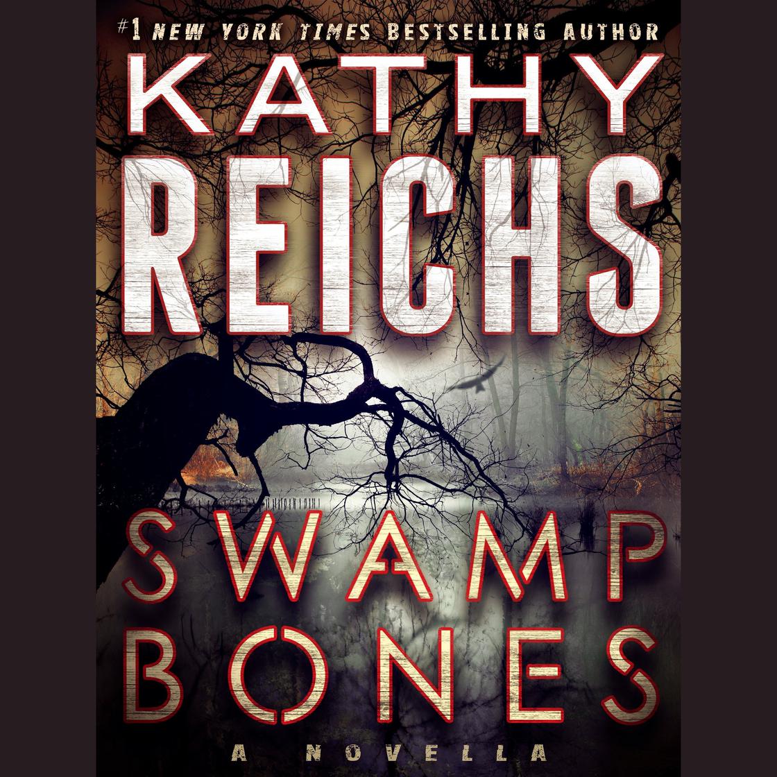 Swamp Bones: A Novella by Kathy Reichs