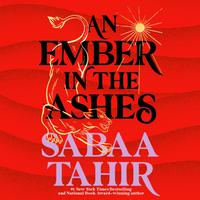 View audiobook of An Ember in the Ashes by Sabaa Tahir