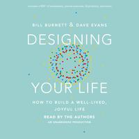 View audiobook of Designing Your Life by Bill Burnett & Dave Evans