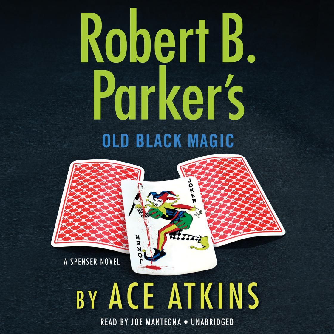 Robert B. Parker's Old Black Magic by Ace Atkins