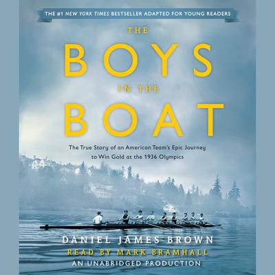 The Boys in the Boat (Young Readers Adaptation) by Daniel James Brown