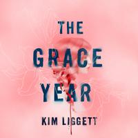 View audiobook of The Grace Year by Kim Liggett