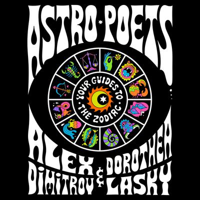 Astro Poets by Alex Dimitrov & Dorothea Lasky