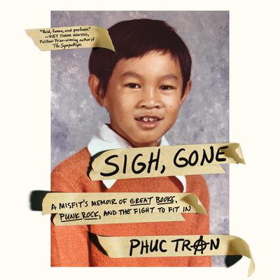 Sigh, Gone by Phuc Tran