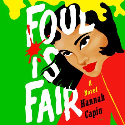 Foul is Fair by Hannah Capin