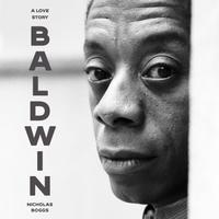 View audiobook of Baldwin: A Love Story by Nicholas Boggs
