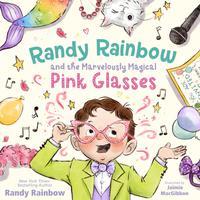 View audiobook of Randy Rainbow and the Marvelously Magical Pink Glasses by Randy Rainbow