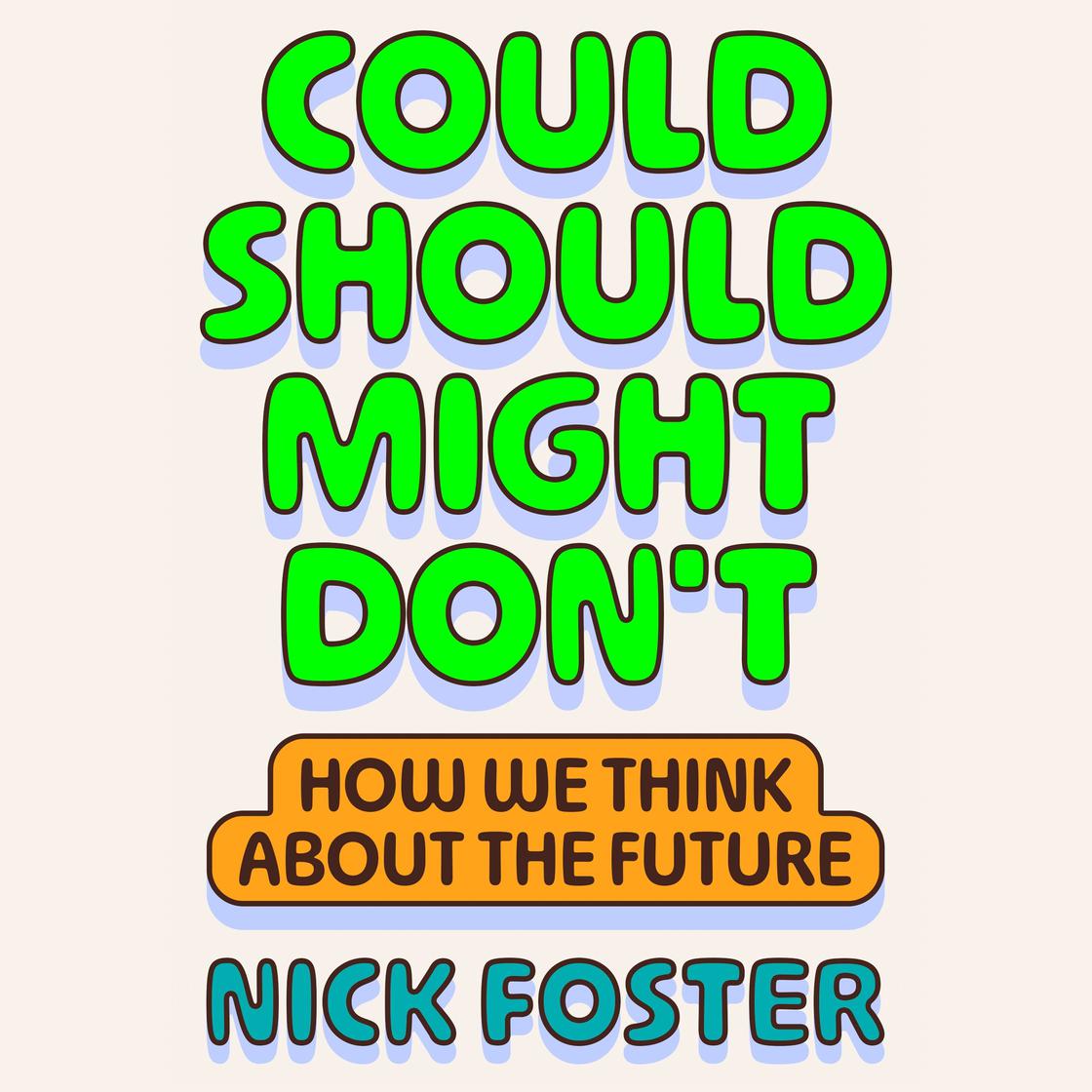 View audiobook of Could Should Might Don't by Nick Foster